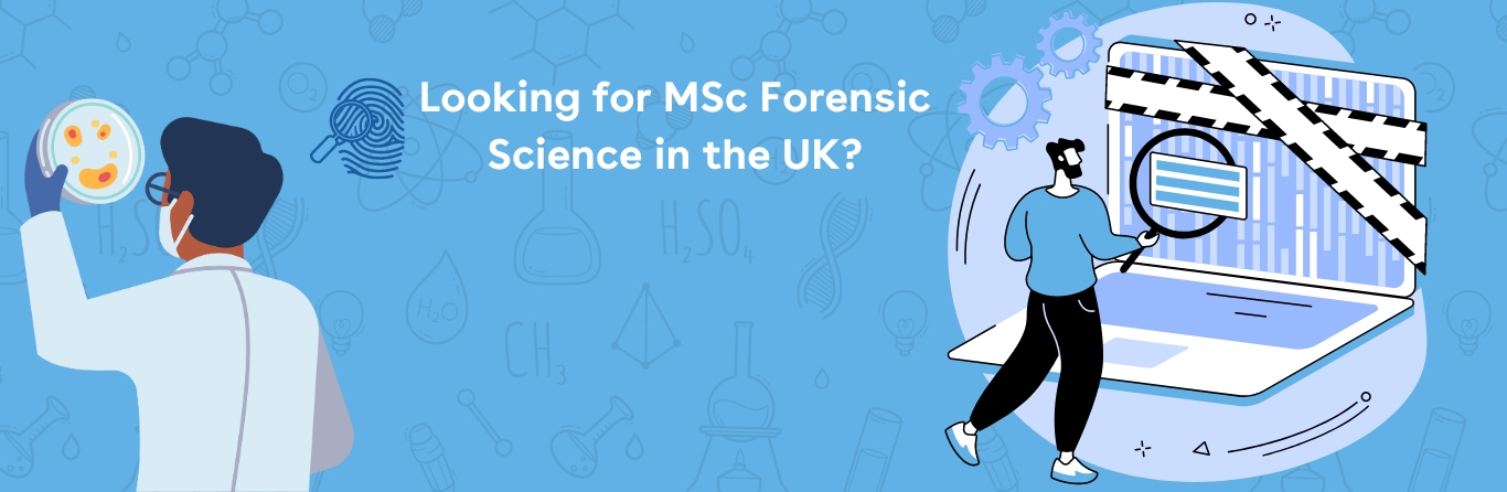 MSC Forensic Science in the UK