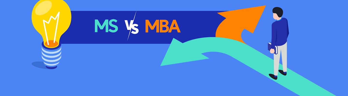 MS vs. MBA: Differences and Which One Should You Choose!