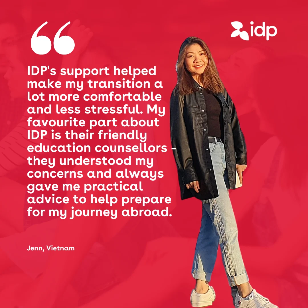A smiling young woman stands confidently against a red background with the IDP logo. Beside her, a testimonial praises IDP’s supportive education counselors for easing her transition abroad. The text identifies her as Jenn from Vietnam.
