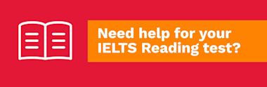 Need help for your IELTS Reading test 