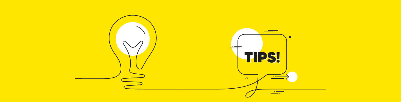 Tips concept - yellow background, lightbulb and a thought bubble saying TIPS!