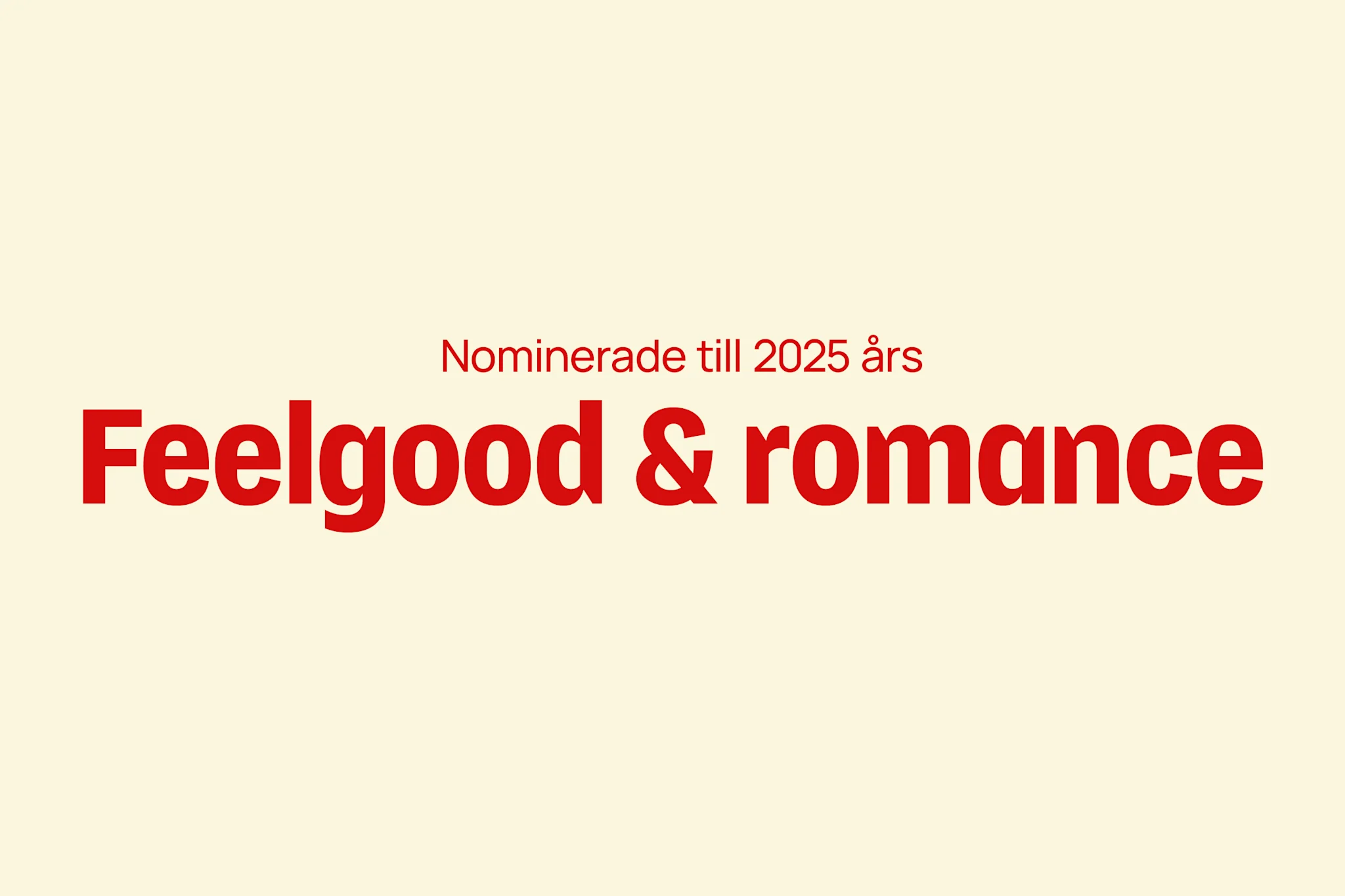 Adlibrispriset 2025 Nominerade i Årets feelgood & romance