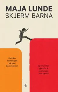 Bokomslag av 'Skjerm barna' av Maja Lunde, med en person som hopper over en rød og oransje boks.