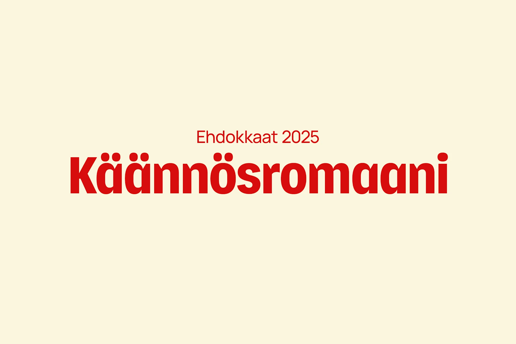 Ehdokkaat: Adlibris-palkinto 2025 – Vuoden käännösromaani