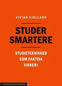 Bokomslag av 'Studer smartere' av Vivian Kjelland med oransje bakgrunn og svart tekst.