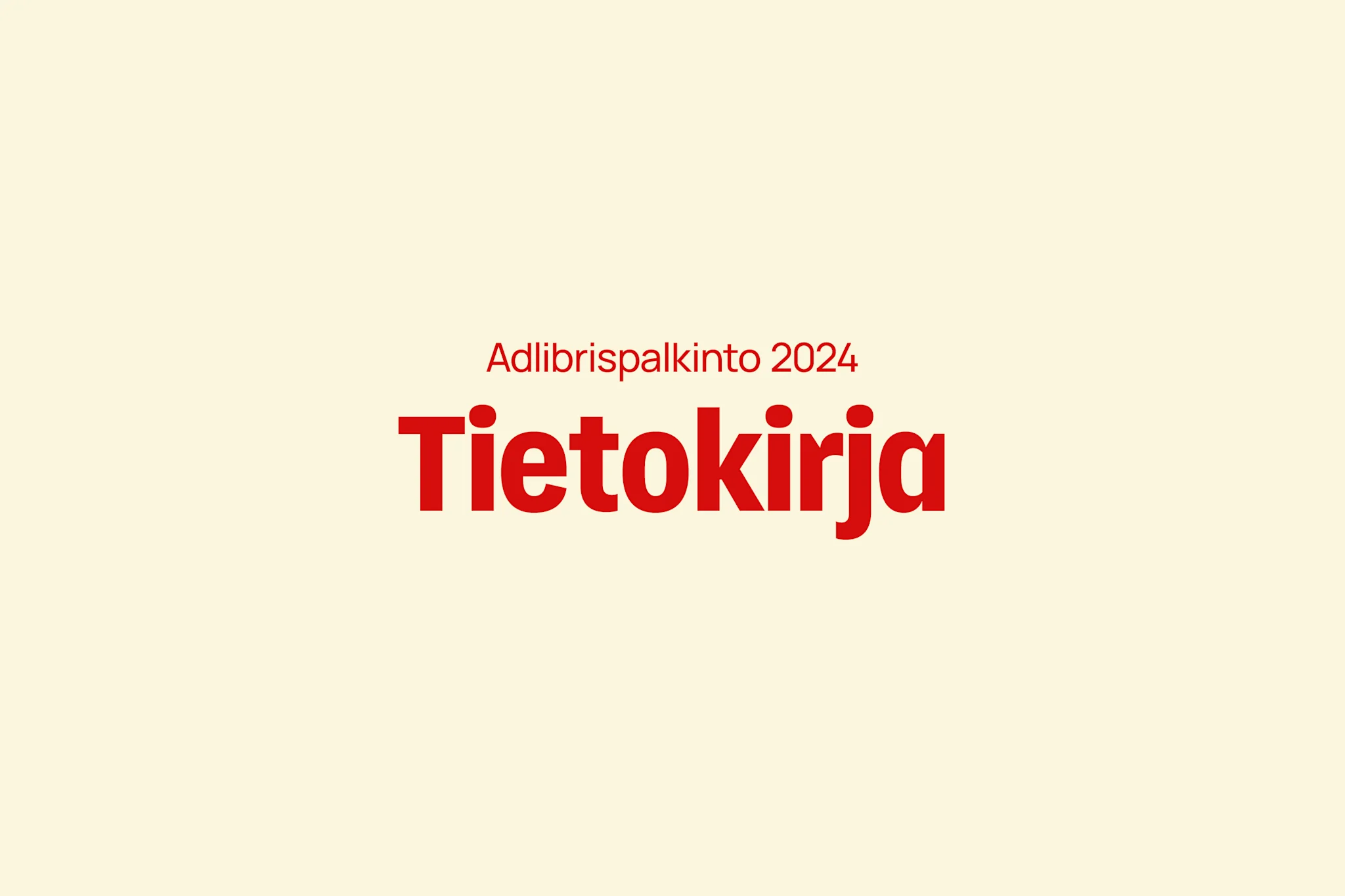 Tekstikuva, jossa on otsikko 'Adlibris-palkinto 2024 – Vuoden tietokirja' punaisella ja beige taustalla.