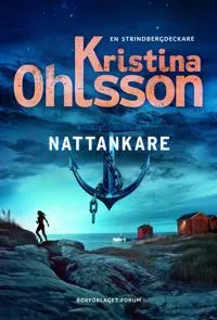 Omslag av boken 'Nattankare' av Kristina Ohlsson, med en silhuett av en person vid havet.