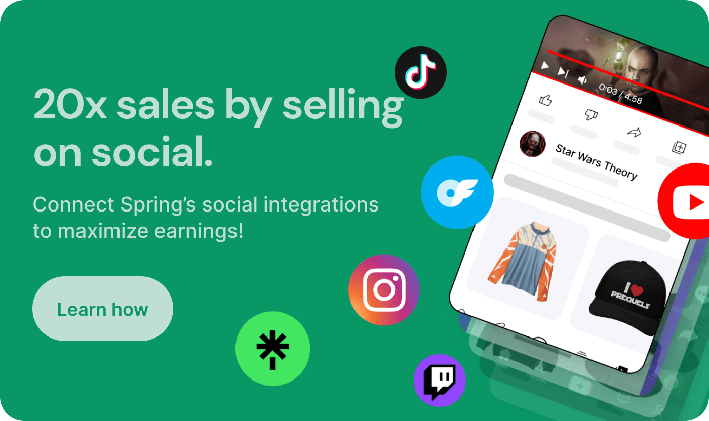 20x sales by selling on social. Connect Spring’s social integrations to maximize earnings!