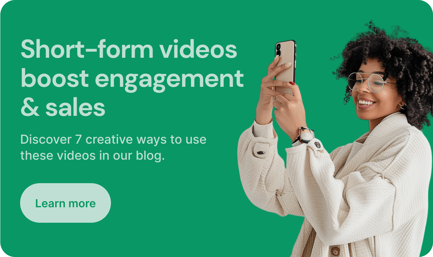 7 creative ways to use short-form videos to boost sales