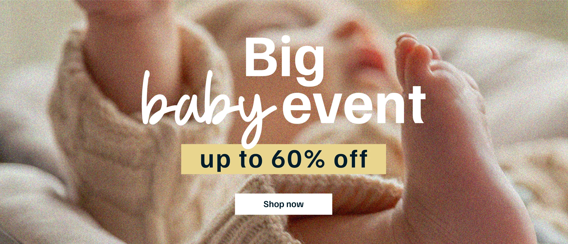 Big Baby Event - Up to 65% off