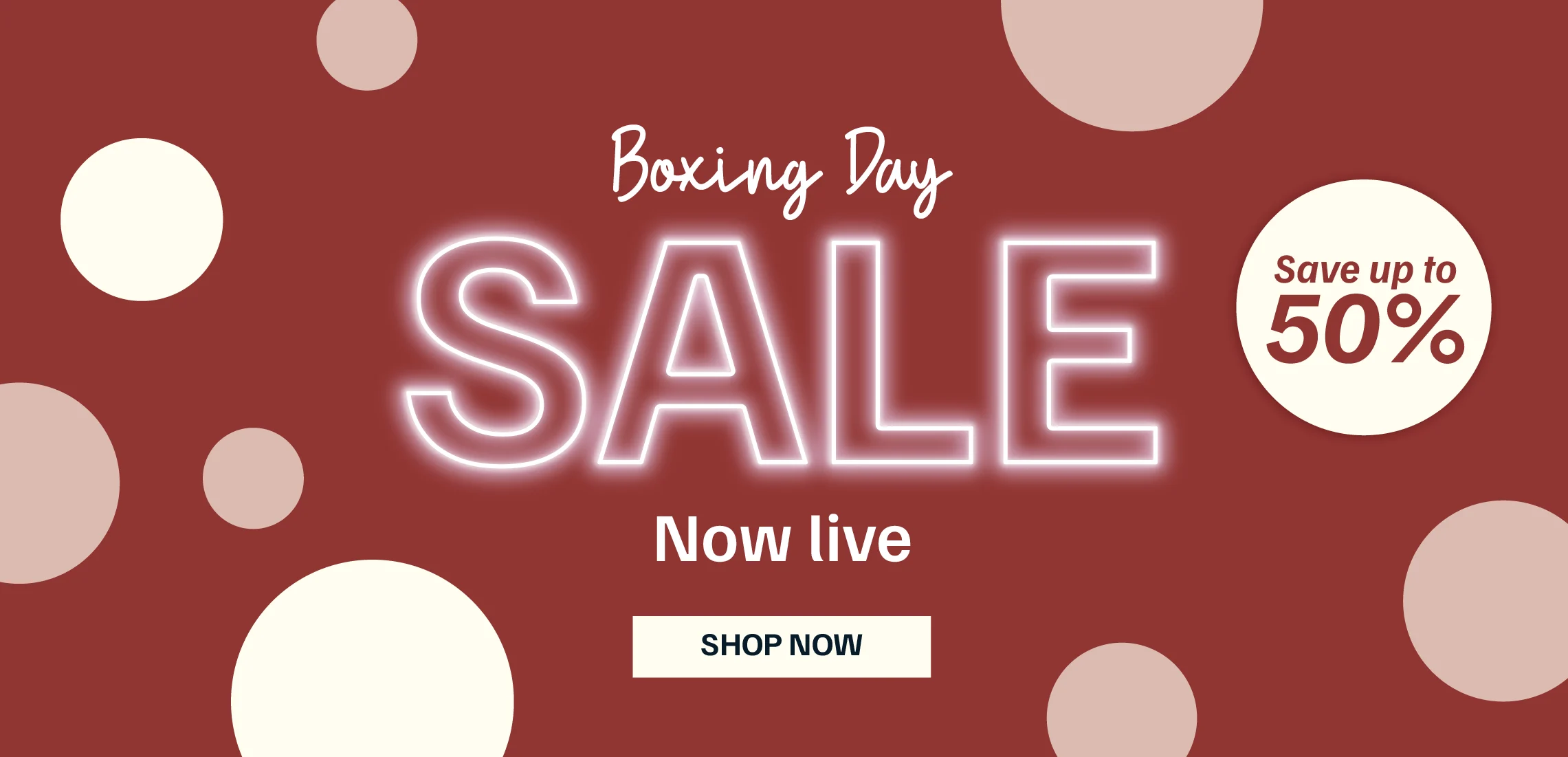 Boxing Day Sale - Up to 50% Off