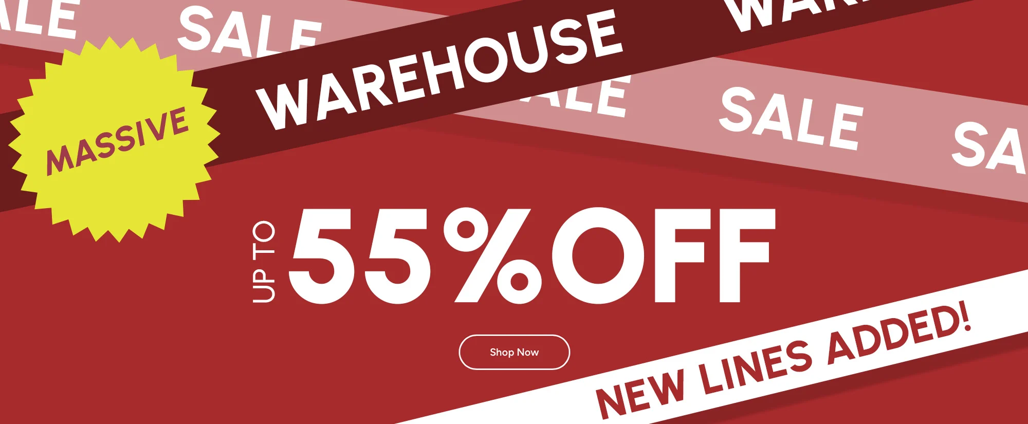 Massive Warehouse Sale - Up to 55% Off