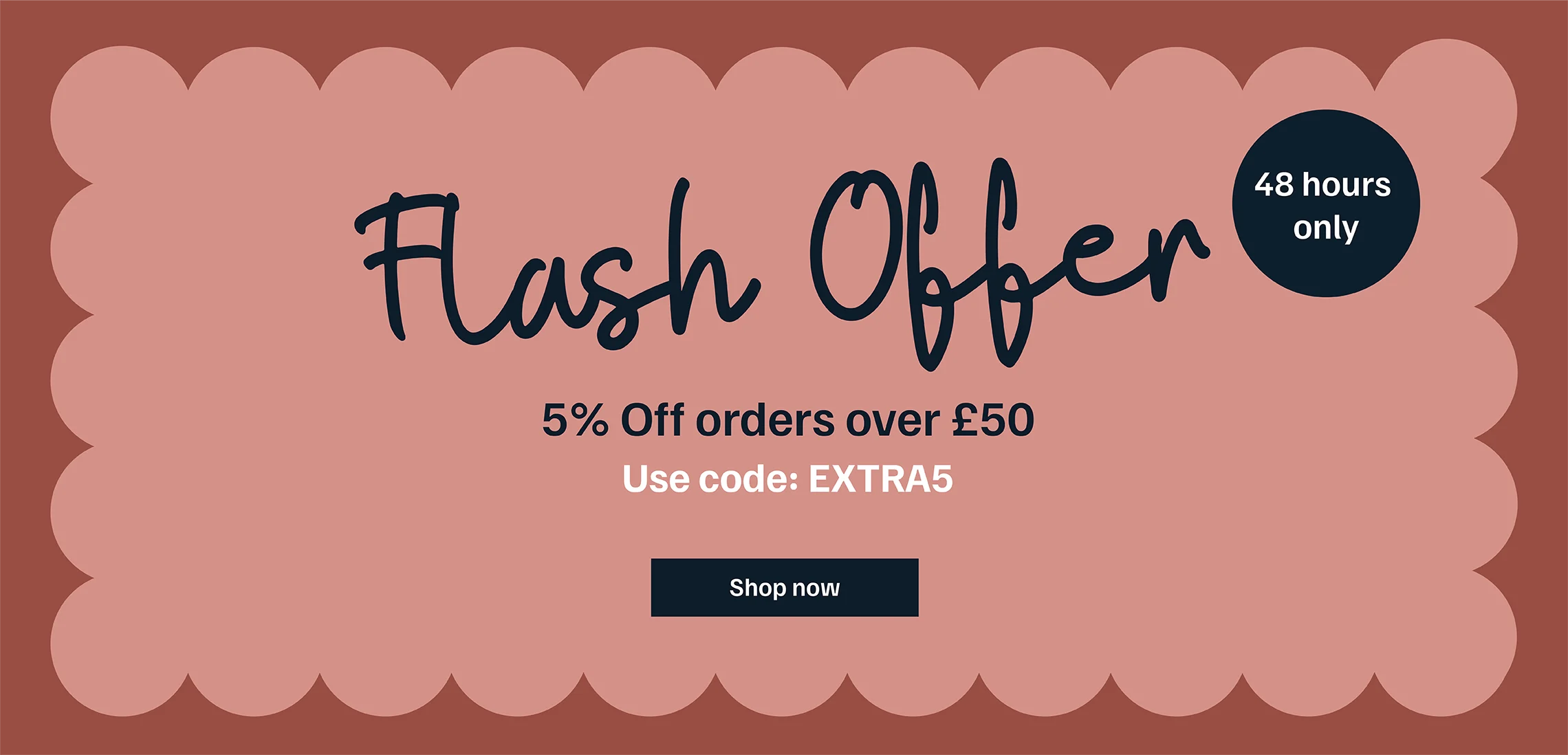 Flash Offer - 5% off orders over £50 with code EXTRA5