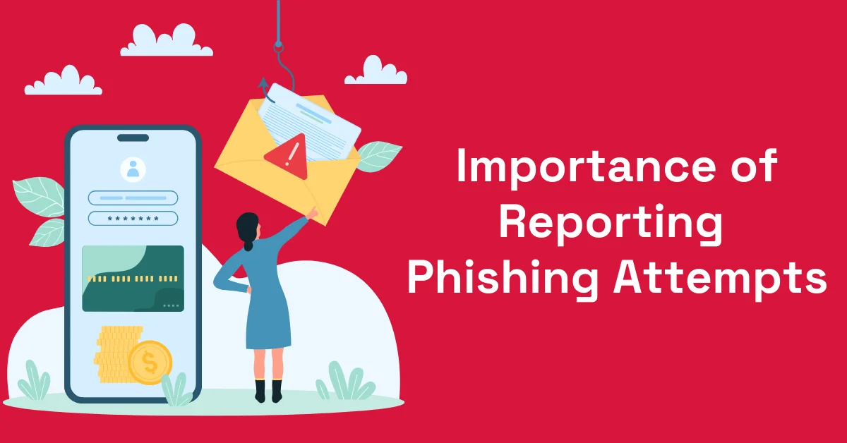 A feature image for a blog stating the importance of reporting phishing attempts