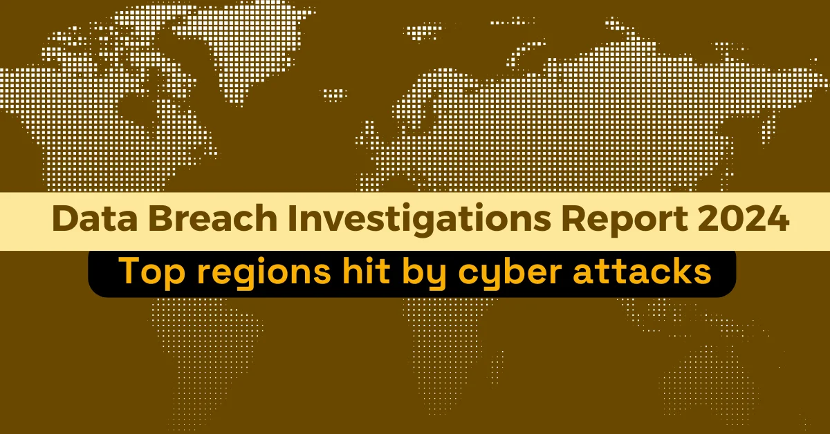 blog image for regions impacted by cyber attacks DBIR 2024