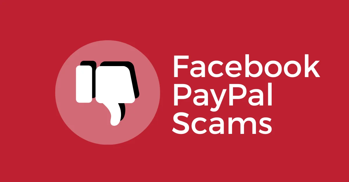 Feature image for How To Deal With Facebook PayPal Scams