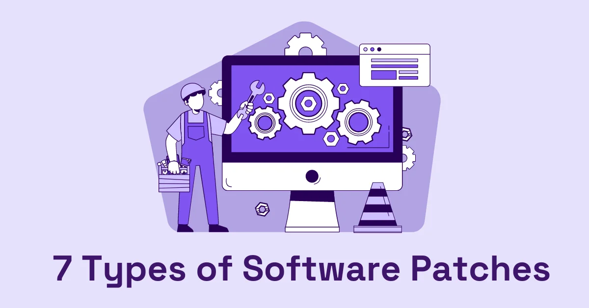 Main image for Software Patches: 7 Types of Patches to Remember 