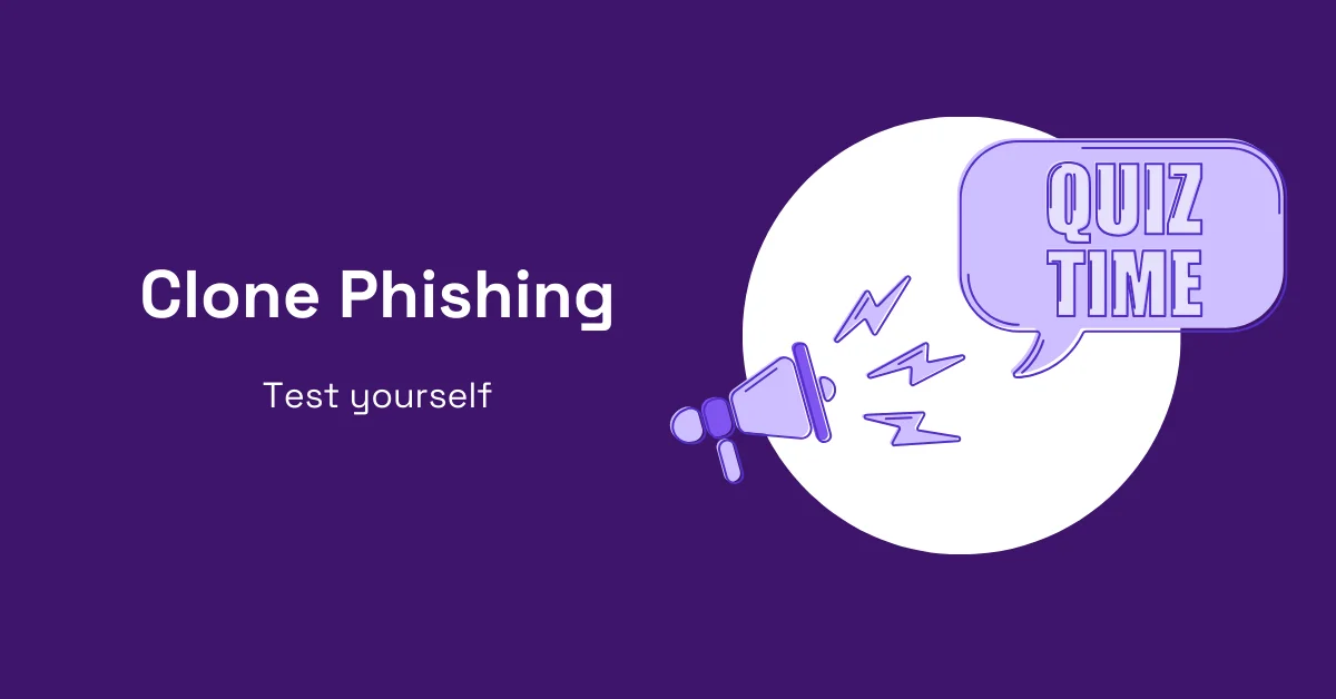 A feature image about clone phishing quiz