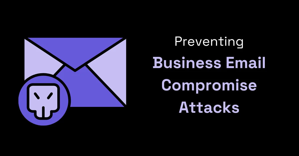 feature image for blog on how to prevent business email compromise