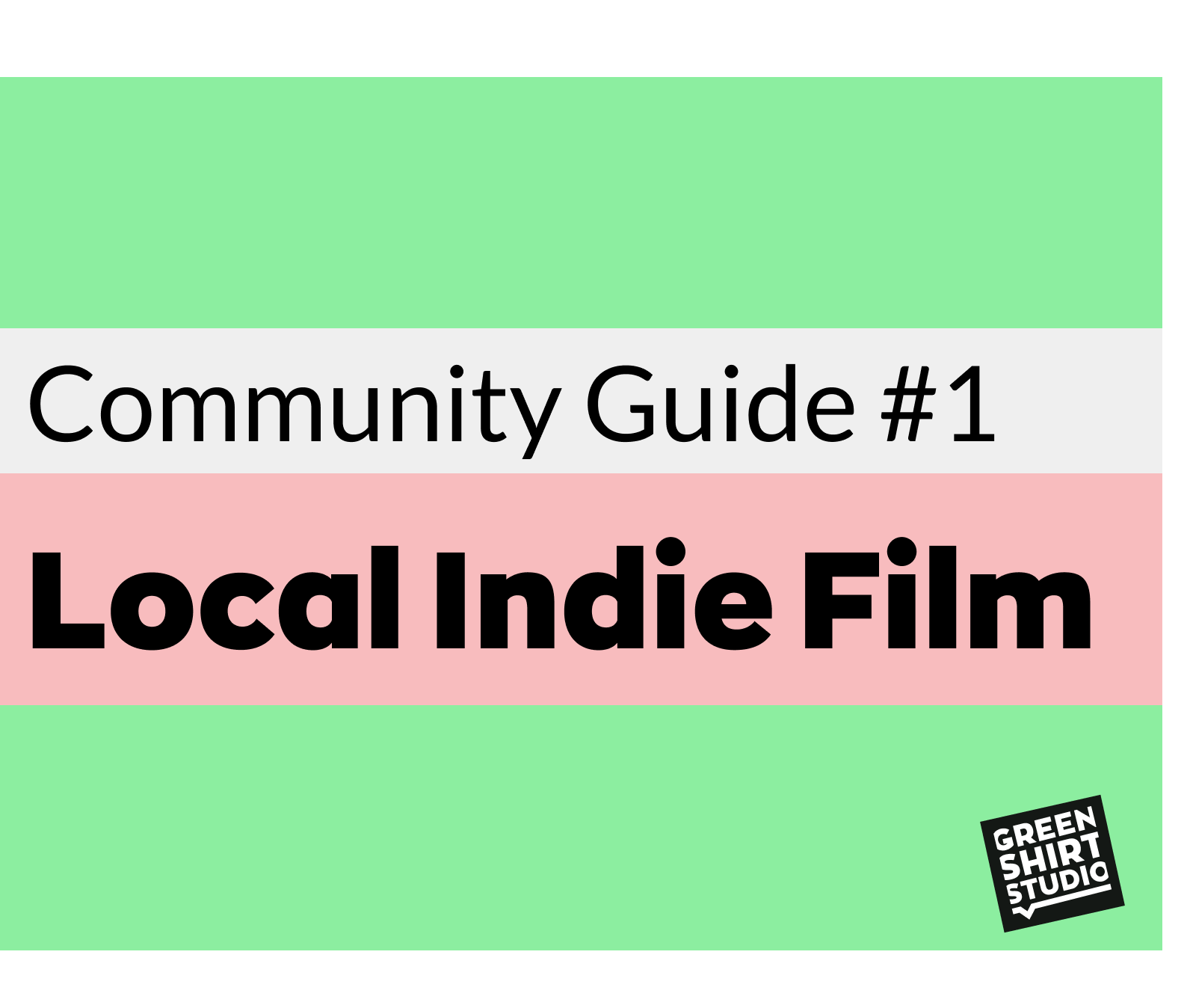Community Guide #1: Local Indie Film