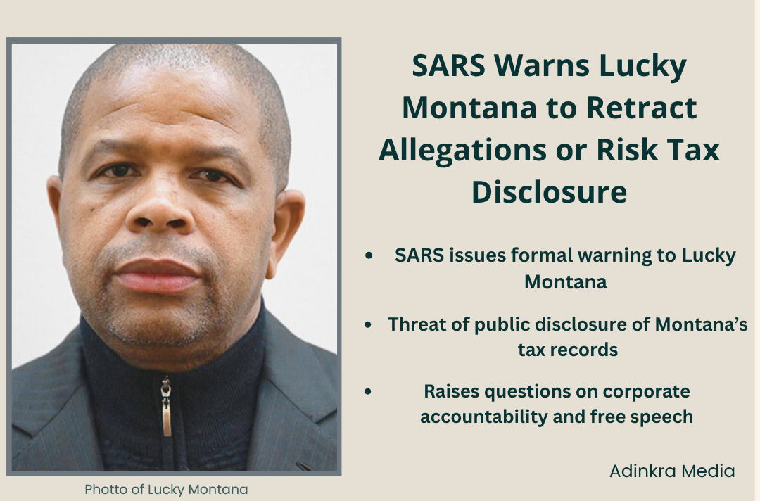 SARS Warns Lucky Montana to Retract Allegations or Risk Tax Disclosure