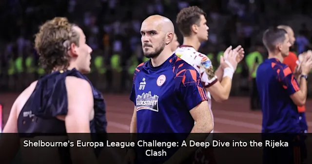 Shelbourne's Europa League Challenge: A Deep Dive into the Rijeka Clash