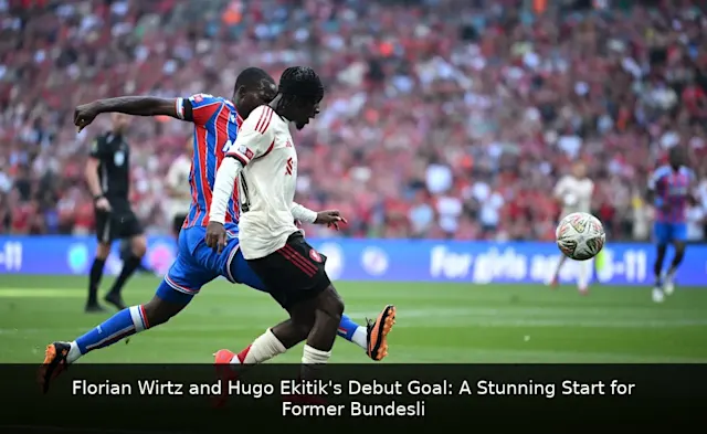 Florian Wirtz and Hugo Ekitiké's Debut Goal: A Stunning Start for Former Bundesliga Stars in England