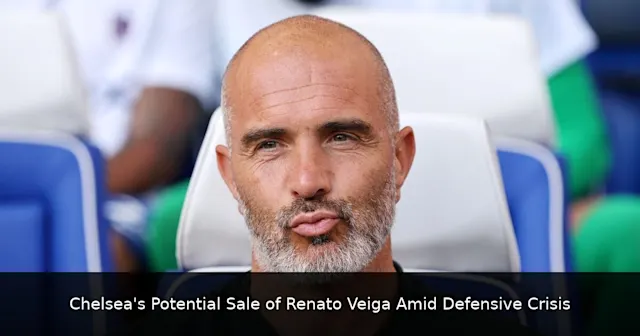 Chelsea's Potential Sale of Renato Veiga Amid Defensive Crisis