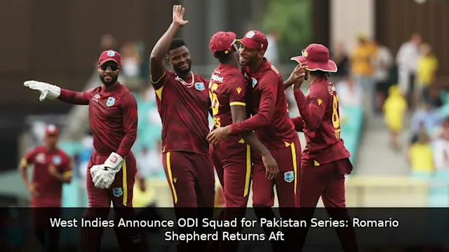 West Indies Announce ODI Squad for Pakistan Series: Romario Shepherd Returns After Rest
