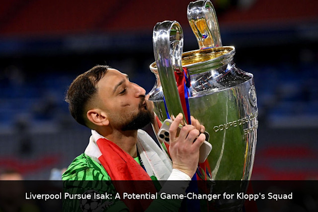 Liverpool Pursue Isak: A Potential Game-Changer for Klopp's Squad