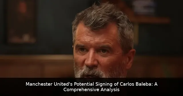Manchester United's Potential Signing of Carlos Baleba: A Comprehensive Analysis