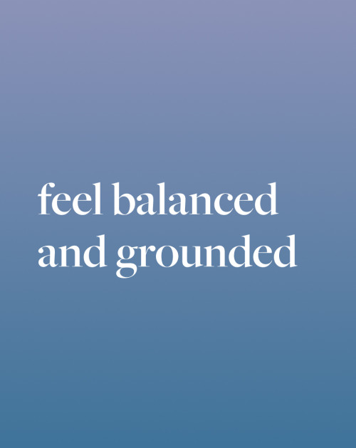 Feel Balanced & Grounded