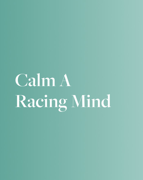 Calm A Racing Mind