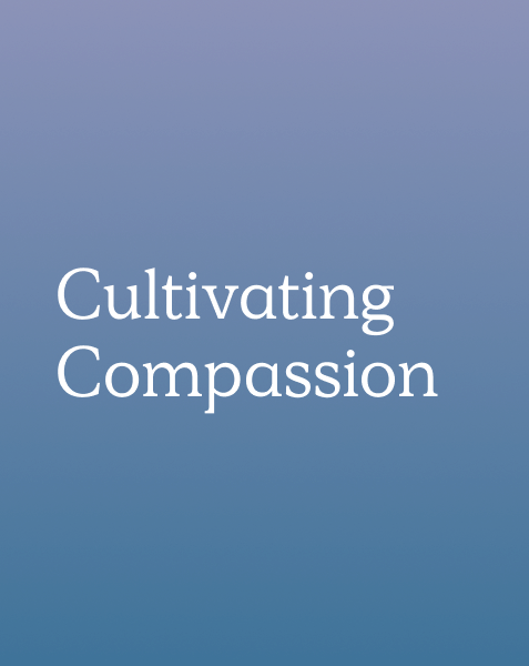 Cultivating Compassion