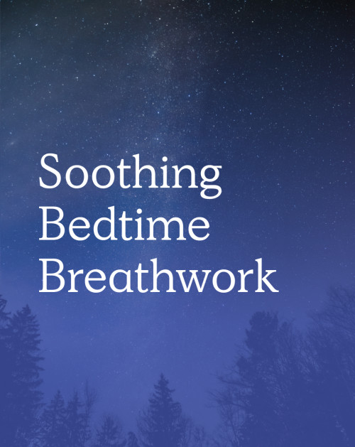 Soothing Bedtime Breathwork