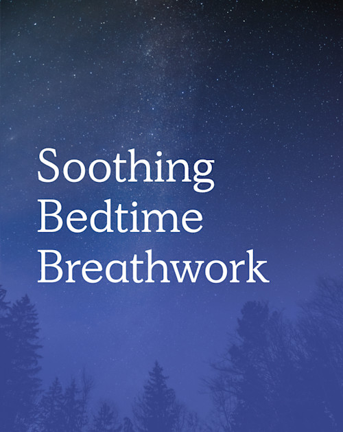 Soothing Bedtime Breathwork