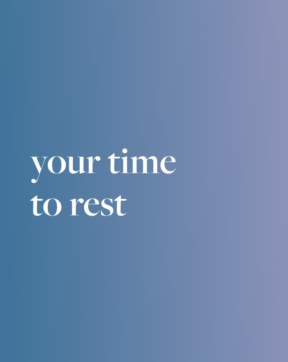 Your Time To Rest
