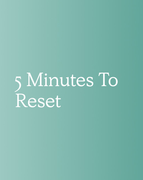 5 Minutes To Reset