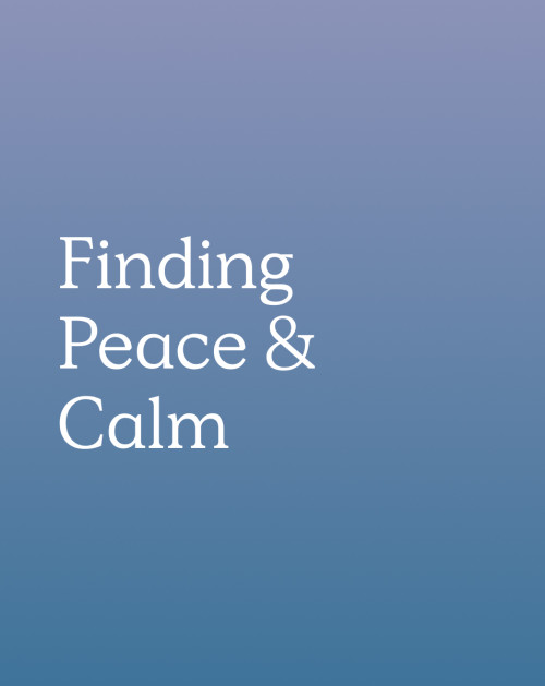 Finding Peace & Calm