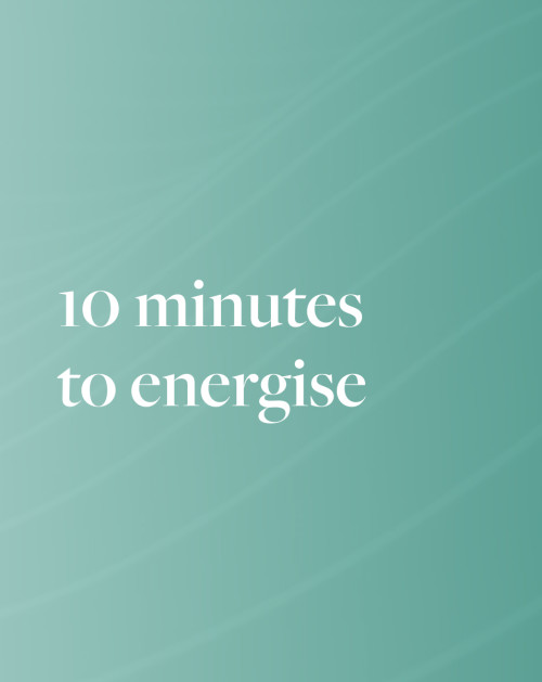 10 Minutes To Energise