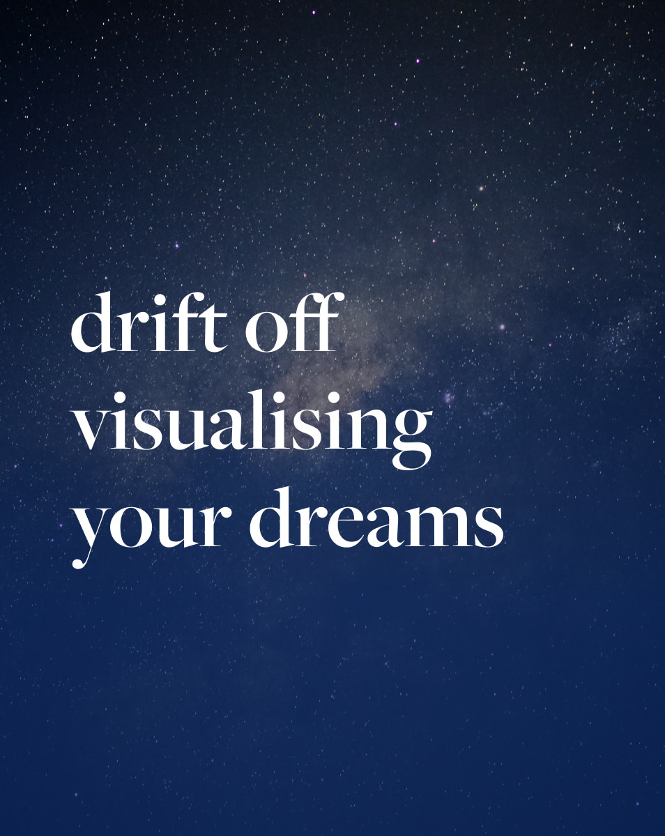 Drift Off Visualising Your Dreams
