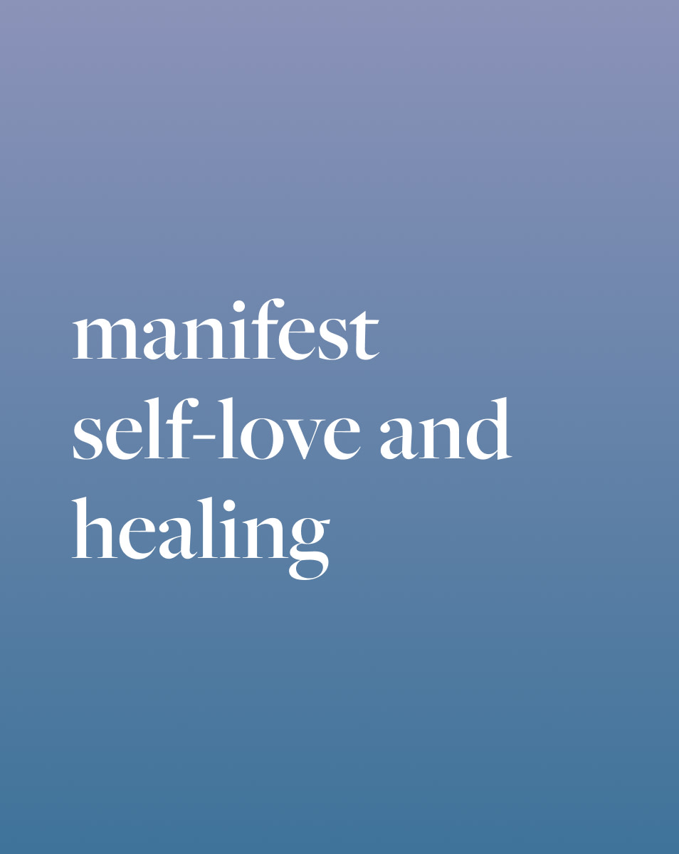 Manifest Self-Love & Healing