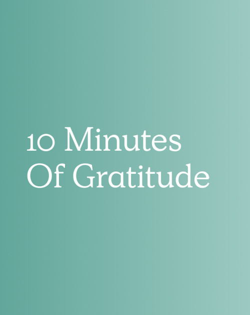 10 Minutes Of Gratitude 