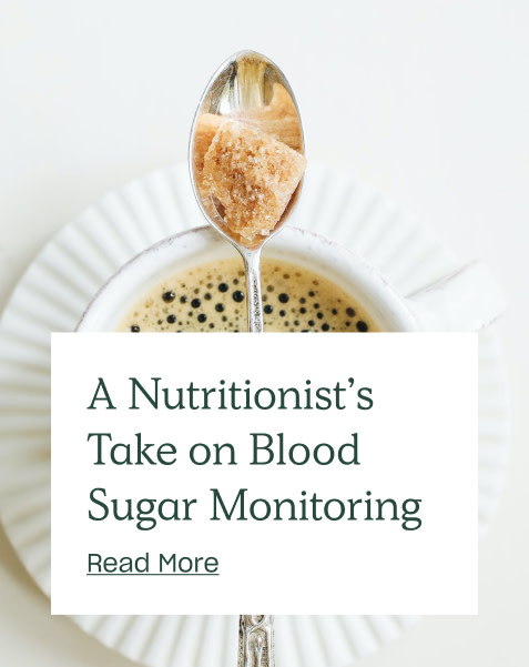 A Nutritionist’s Take on Blood Sugar Monitoring