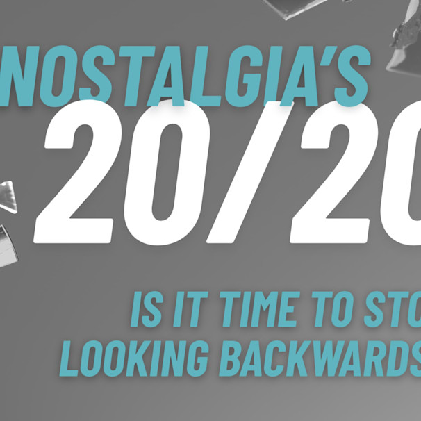 Nostalgia’s 20/20 - FeaturedImage(Square)