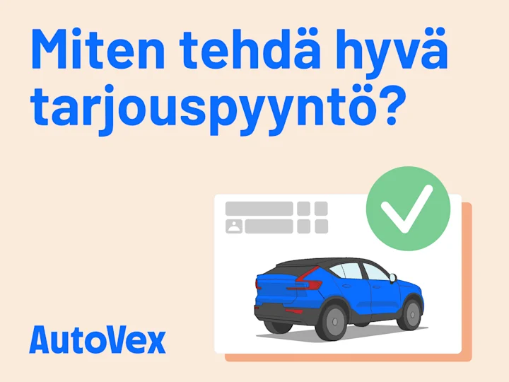 Näin teet hyvän tarjouspyynnön autostasi