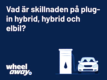 Vad är skillnaden på plug-in hybrid, hybrid och elbil?