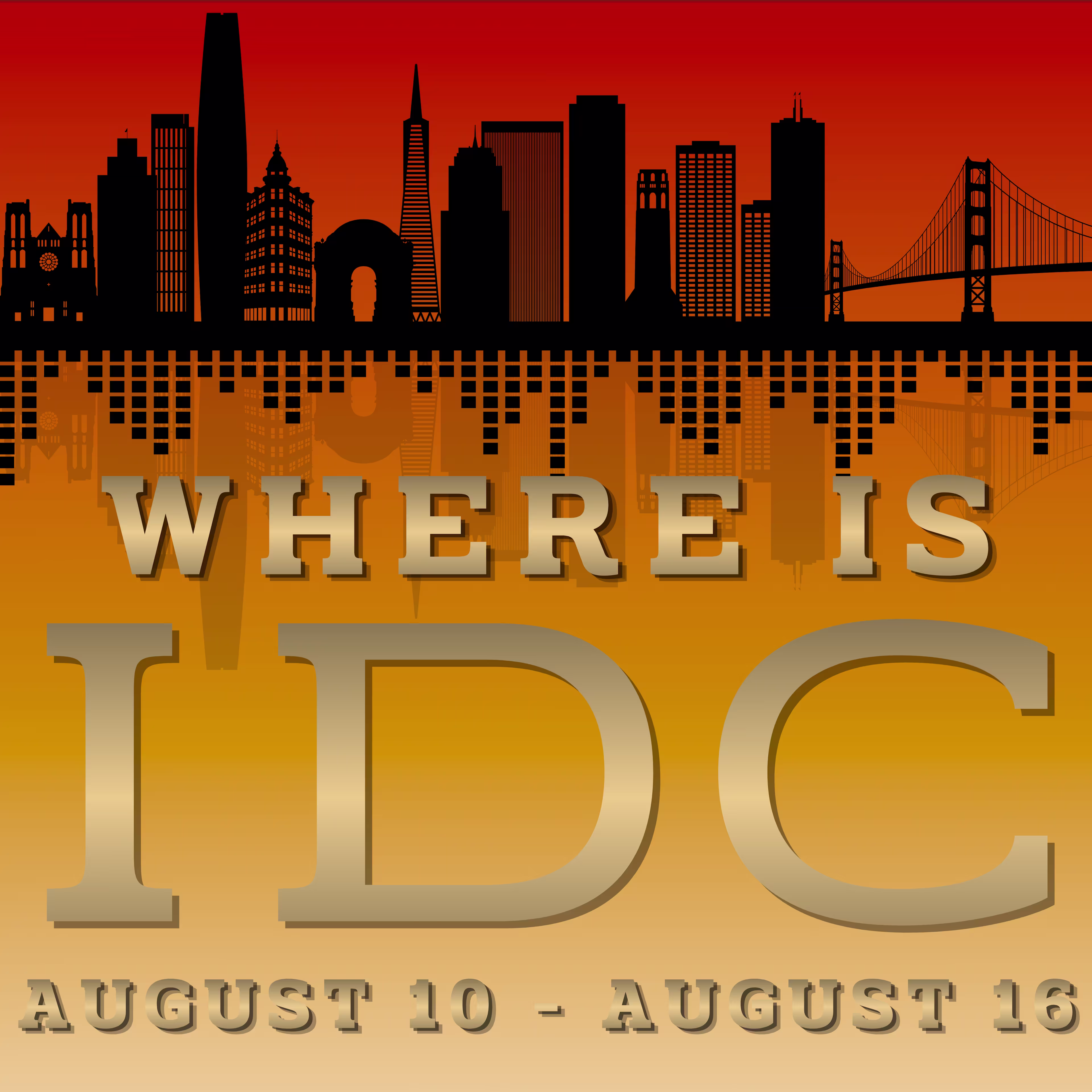 Where Is IDC August 10 - 16