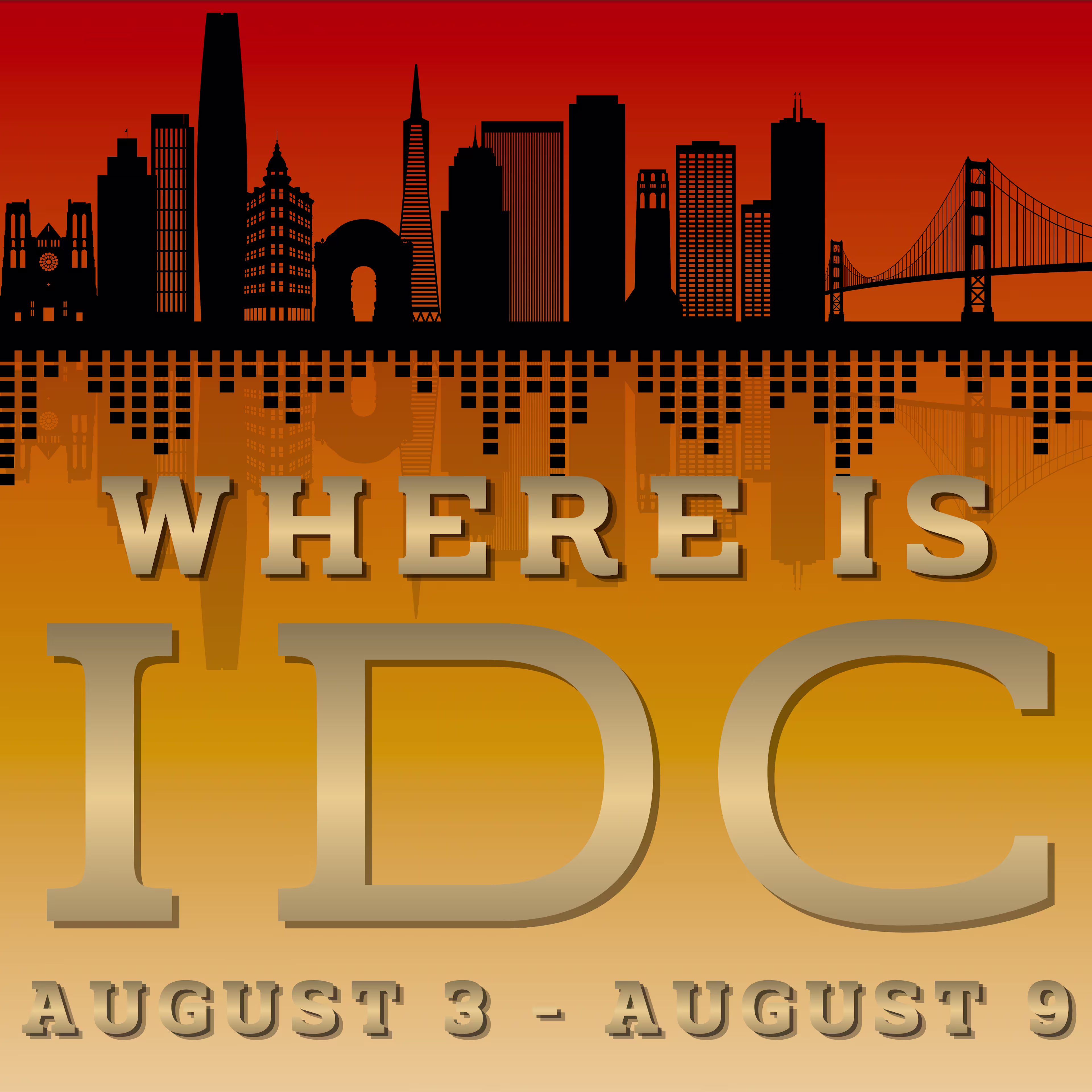 Where Is IDC: August 3-9