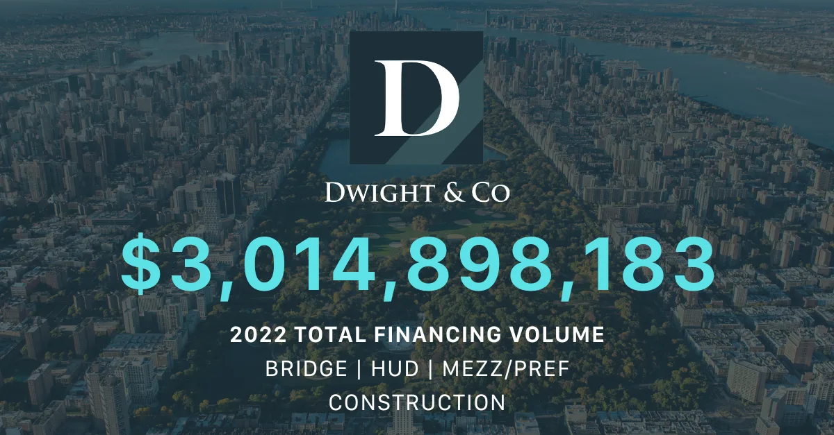 Dwight Capital and Dwight Mortgage Trust End 2022 with Over $3 Billion in Financing